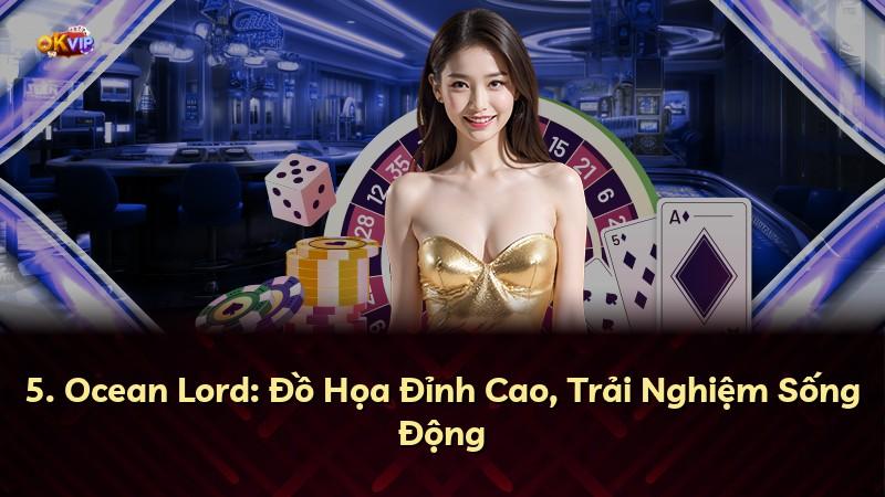5. Ocean Lord: Đồ Họa Đỉnh Cao, Trải Nghiệm Sống Động