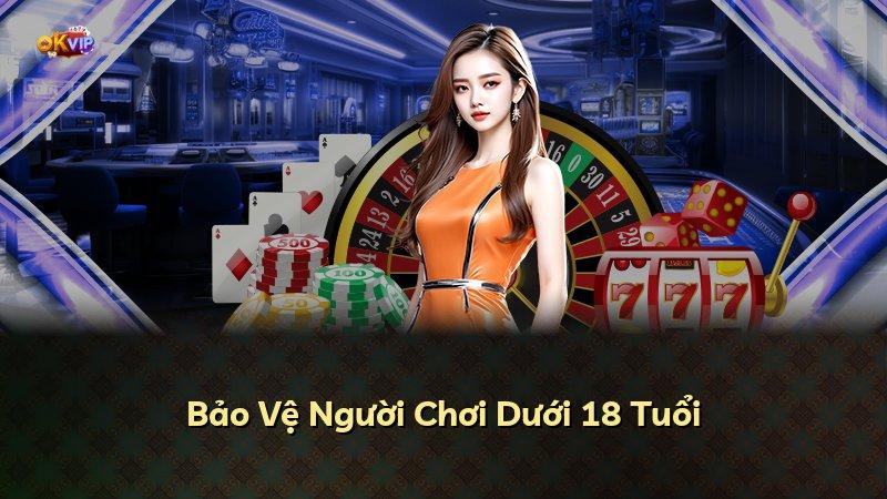 Bảo Vệ Người Chơi Dưới 18 Tuổi