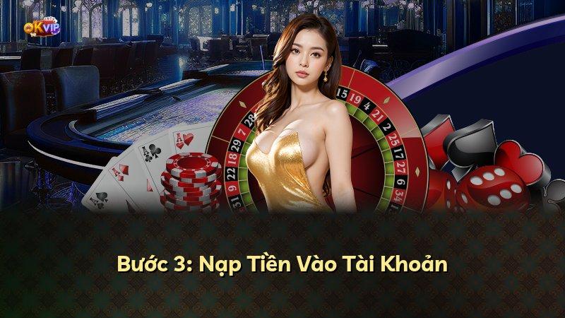 Bước 3: Nạp Tiền Vào Tài Khoản