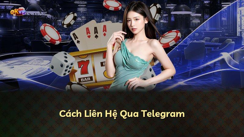 Cách Liên Hệ Qua Telegram