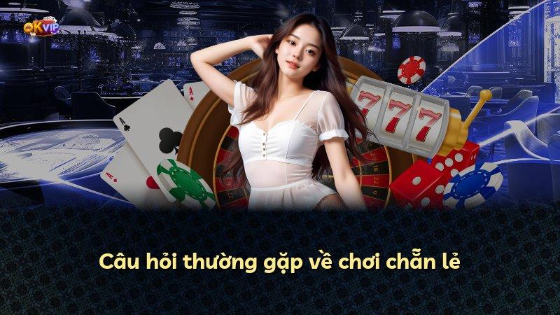 Câu hỏi thường gặp về chơi chẵn lẻ