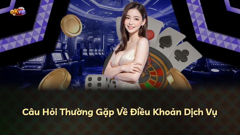 Câu Hỏi Thường Gặp Về Điều Khoản Dịch Vụ