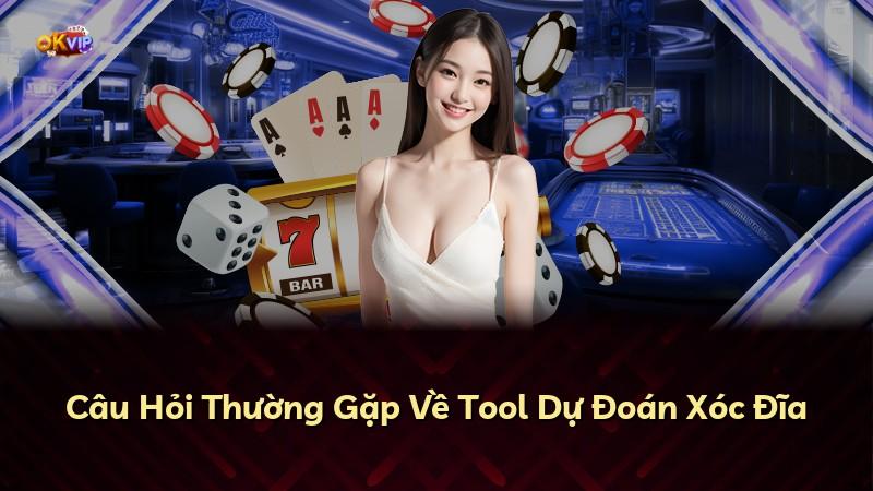 Câu Hỏi Thường Gặp Về Tool Dự Đoán Xóc Đĩa