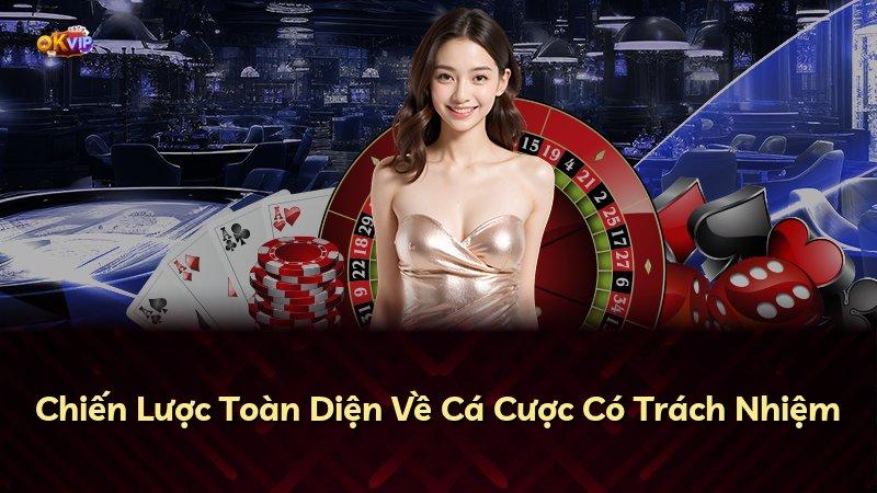 Chiến Lược Toàn Diện Về Cá Cược Có Trách Nhiệm