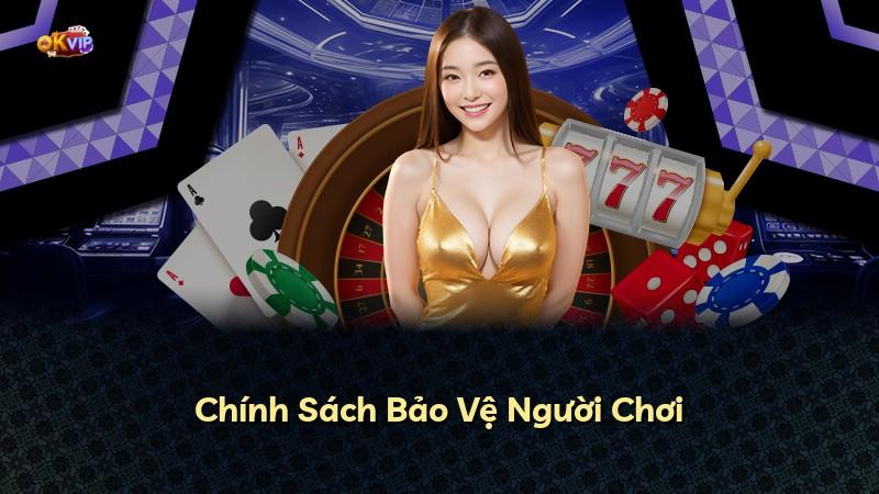 Chính Sách Bảo Vệ Người Chơi