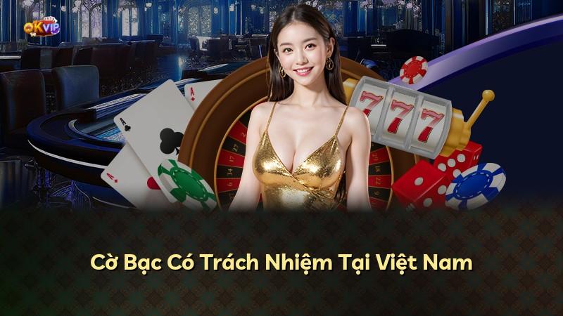 Cờ Bạc Có Trách Nhiệm Tại Việt Nam