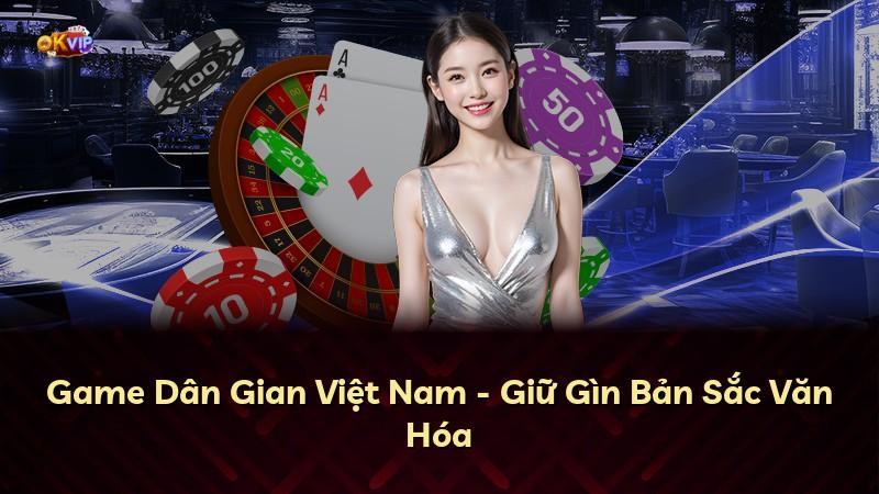 Game Dân Gian Việt Nam - Giữ Gìn Bản Sắc Văn Hóa