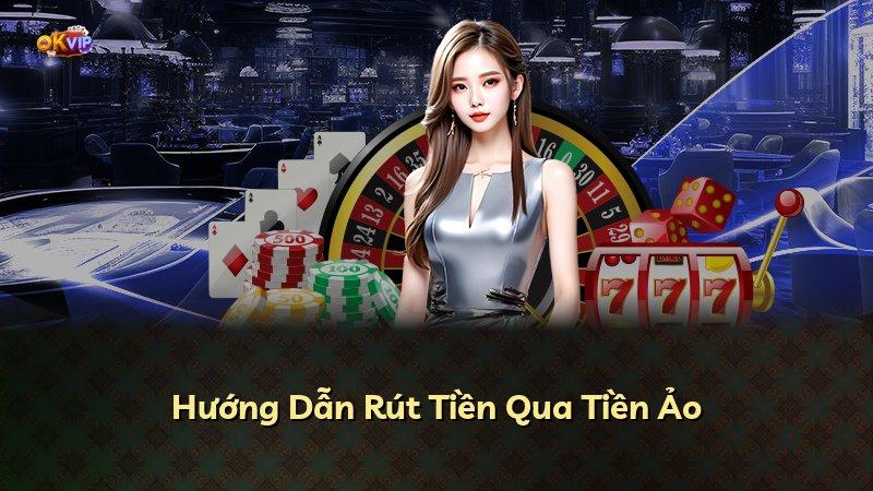 Hướng Dẫn Rút Tiền Qua Tiền Ảo