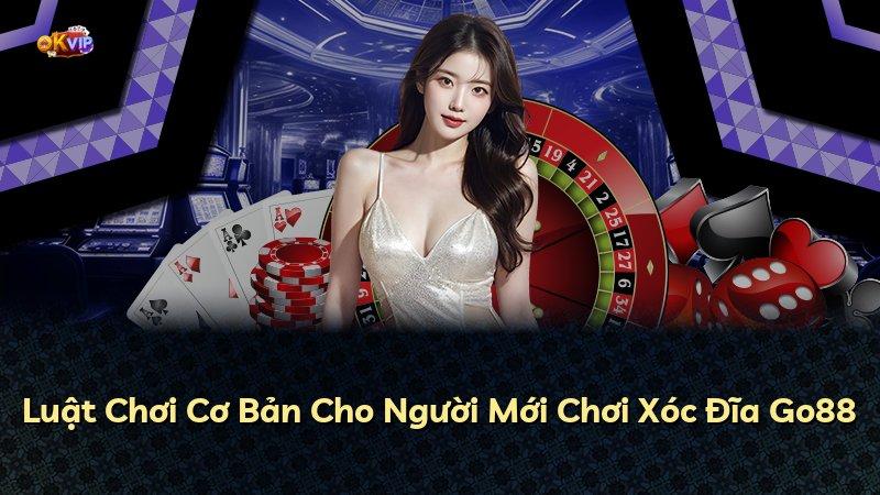 Luật Chơi Cơ Bản Cho Người Mới Chơi Xóc Đĩa Go88