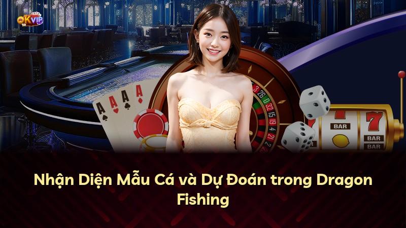 Nhận Diện Mẫu Cá và Dự Đoán trong Dragon Fishing