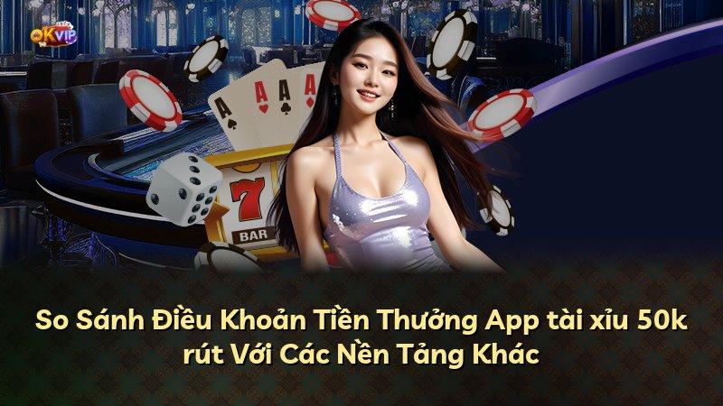 So Sánh Điều Khoản Tiền Thưởng App tài xỉu 50k rút Với Các Nền Tảng Khác