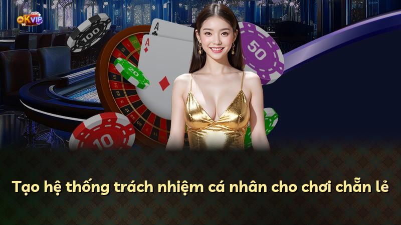 Tạo hệ thống trách nhiệm cá nhân cho chơi chẵn lẻ