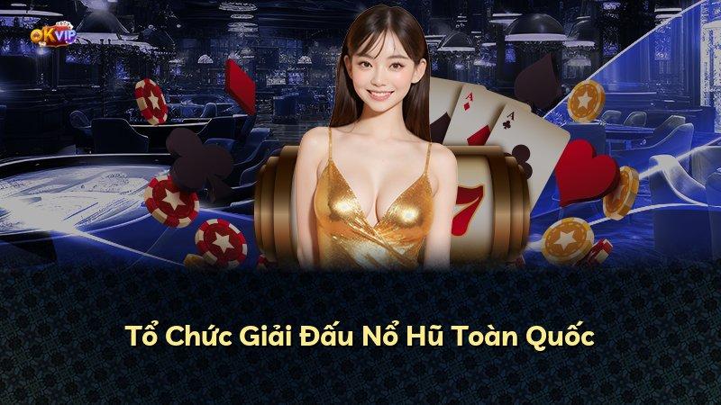 Tổ Chức Giải Đấu Nổ Hũ Toàn Quốc