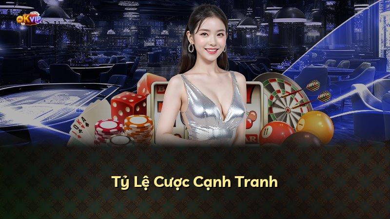 Tỷ Lệ Cược Cạnh Tranh